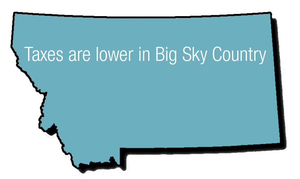 Taxes are lower in Big Sky Country